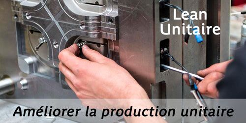 Lean-Unitaire-Production-pièce-à-pièce